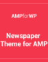 AMPforWP-–-Newspaper-Theme-for-AMP.png